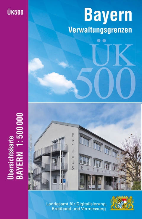 &Uuml;K500 Amtliche &Uuml;bersichtskarte von Bayern 1:500000 / &Uuml;K500 &Uuml;bersichtskarte von Bayern 1:500000