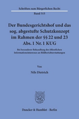 Der Bundesgerichtshof und das sog. abgestufte Schutzkonzept im Rahmen der &sect;&sect; 22 und 23 Abs. 1 Nr. 1 KUG. - Nils Dietrich