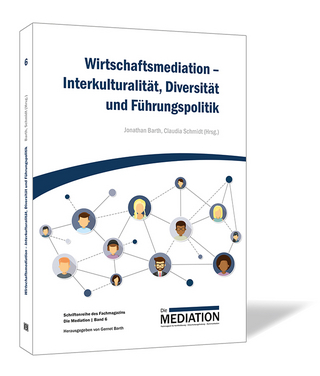 Wirtschaftsmediation - Interkulturalität, Diversität und Führungspolitik