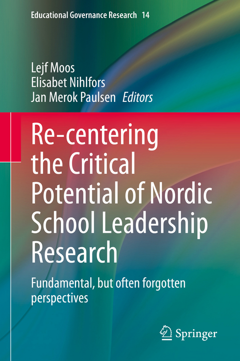 Re-centering the Critical Potential of Nordic School Leadership Research - 
