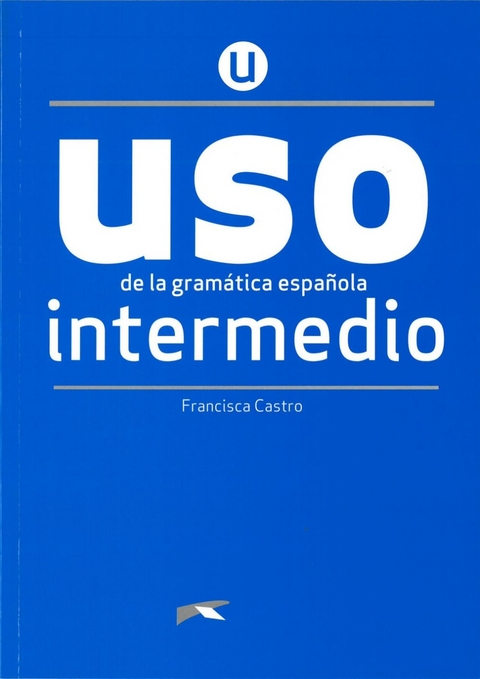 Uso de la gram&aacute;tica espa&ntilde;ola - Francisca Castro
