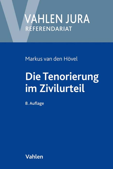 Die Tenorierung im Zivilurteil - Markus van den H&ouml;vel, Egon Schneider