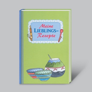 Meine Lieblings-Rezepte (Eintragbuch)