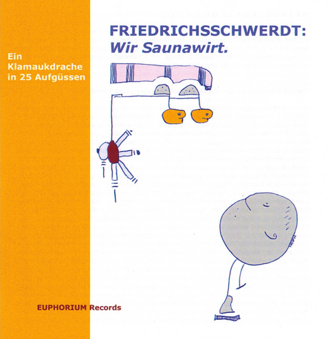 Gay &ndash; Wir Saunawirt! - Oliver Schwerdt, Friedrich Kettlitz