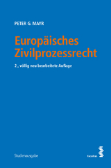 Europ&auml;isches Zivilprozessrecht - Peter G. Mayr