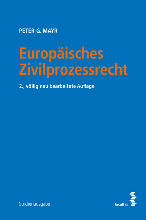 Europ&auml;isches Zivilprozessrecht - Peter G. Mayr