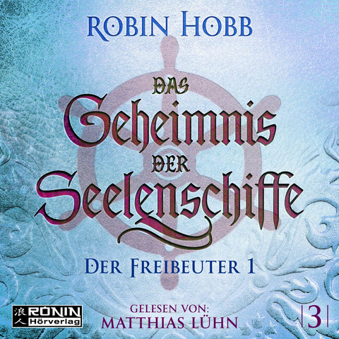 Das Geheimnis der Seelenschiffe 3 - Robin Hobb