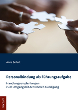 Personalbindung als Führungsaufgabe - Anna Seifert