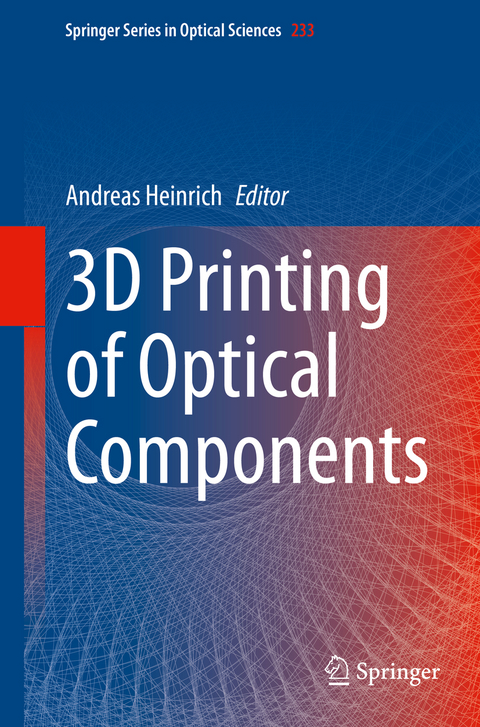 3D Printing of Optical Components - 