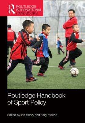 Routledge Handbook of Sport Policy - 