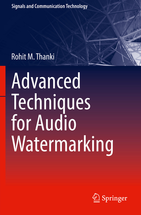 Advanced Techniques for Audio Watermarking - Rohit M. Thanki
