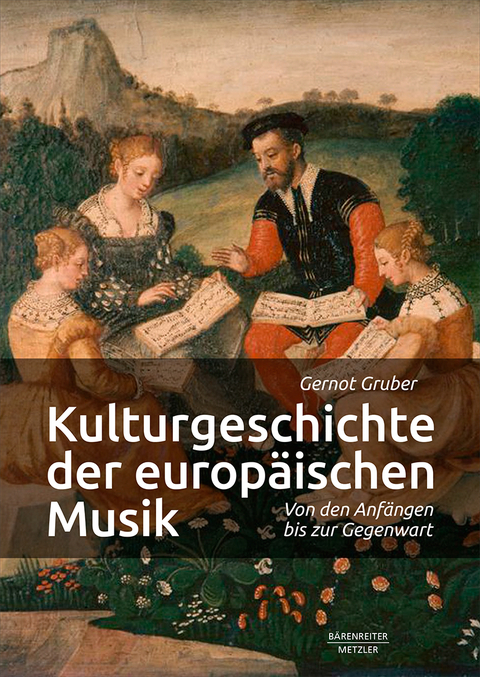 Kulturgeschichte der europ&auml;ischen Musik - Gernot Gruber