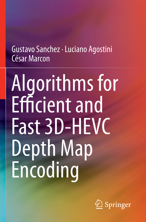 Algorithms for Efficient and Fast 3D-HEVC Depth Map Encoding - Gustavo Sanchez, Luciano Agostini, C&eacute;sar Marcon