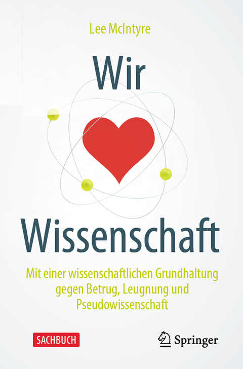 Wir lieben Wissenschaft - Lee McIntyre