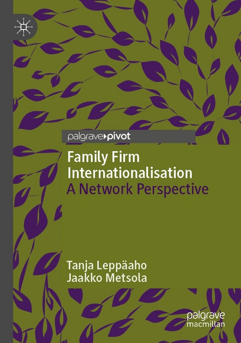 Family Firm Internationalisation - Tanja Lepp&auml;aho, Jaakko Metsola
