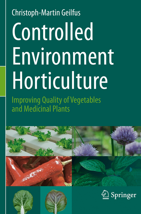 Controlled Environment Horticulture - Christoph-Martin Geilfus