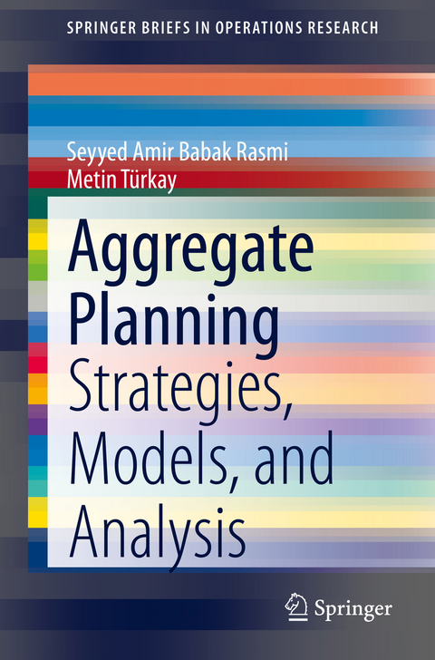 Aggregate Planning - Seyyed Amir Babak Rasmi, Metin T&uuml;rkay