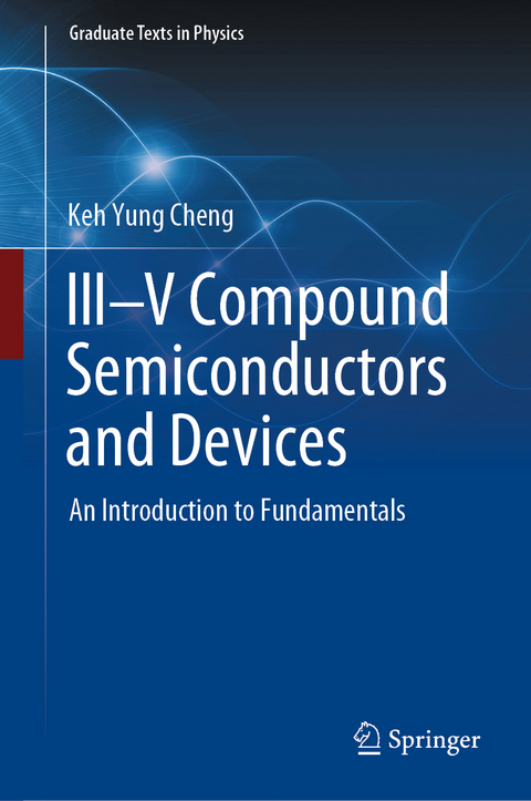 III&ndash;V Compound Semiconductors and Devices - Keh Yung Cheng