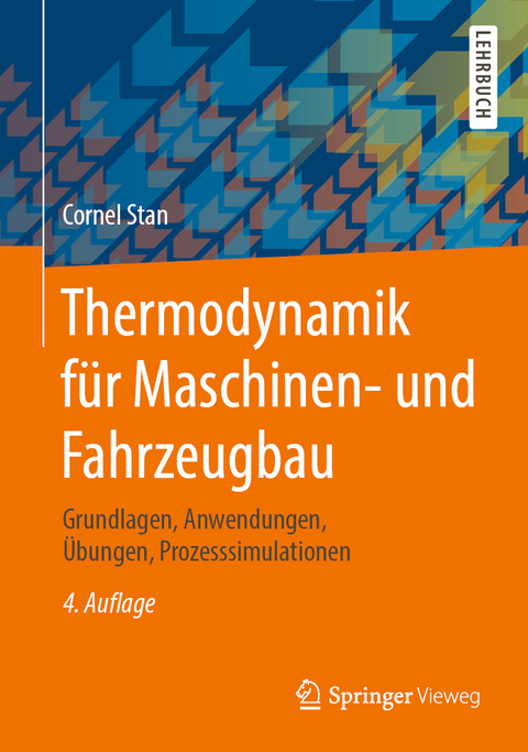 Thermodynamik f&uuml;r Maschinen- und Fahrzeugbau - Cornel Stan