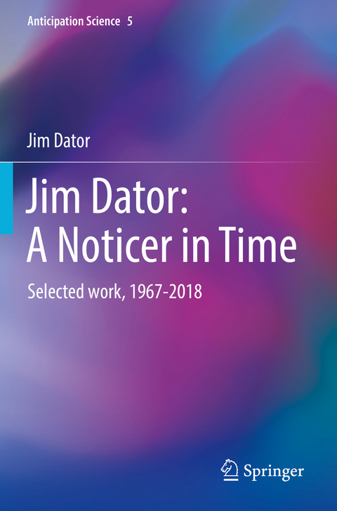 Jim Dator: A Noticer in Time - Jim Dator