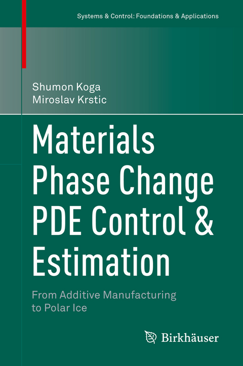 Materials Phase Change PDE Control & Estimation - Shumon Koga, Miroslav Krstic