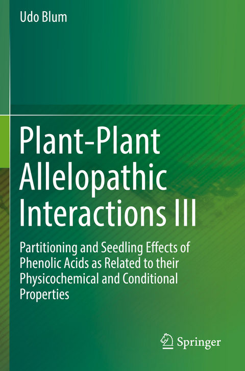 Plant-Plant Allelopathic Interactions III - Udo Blum