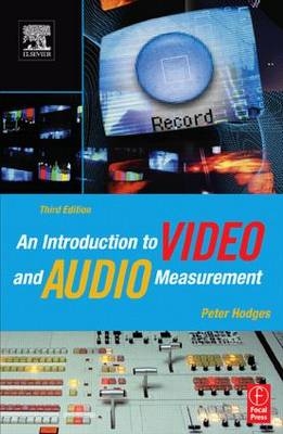 Introduction to Video and Audio Measurement -  Peter Hodges