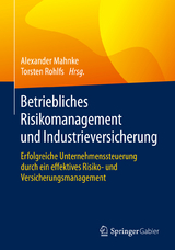 Betriebliches Risikomanagement und Industrieversicherung - 