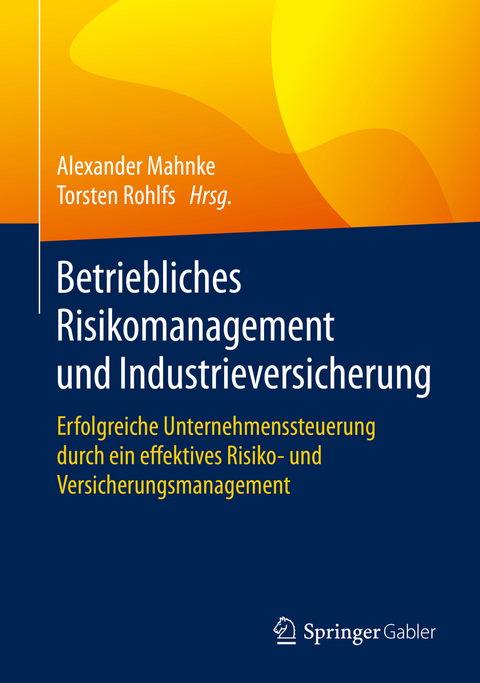 Betriebliches Risikomanagement und Industrieversicherung - 