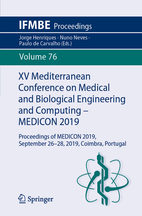 XV Mediterranean Conference on Medical and Biological Engineering and Computing &ndash; MEDICON 2019 - 