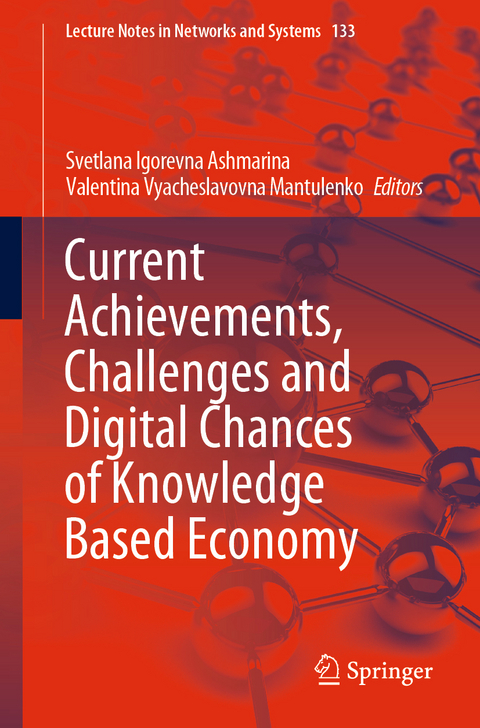 Current Achievements, Challenges and Digital Chances of Knowledge Based Economy - 