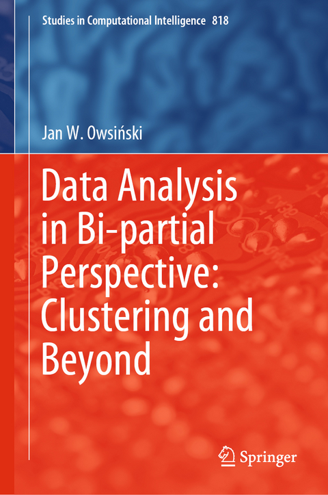 Data Analysis in Bi-partial Perspective: Clustering and Beyond - Jan W. Owsiński