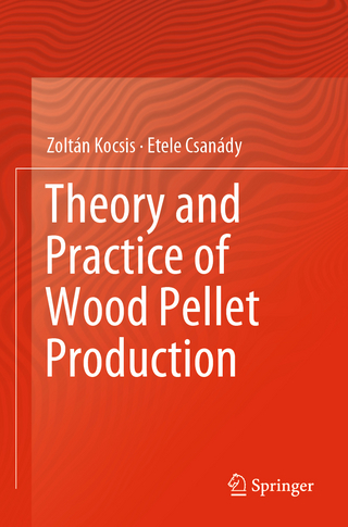 Theory and Practice of Wood Pellet Production