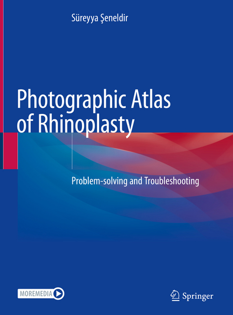 Photographic Atlas of Rhinoplasty - S&uuml;reyya Şeneldir