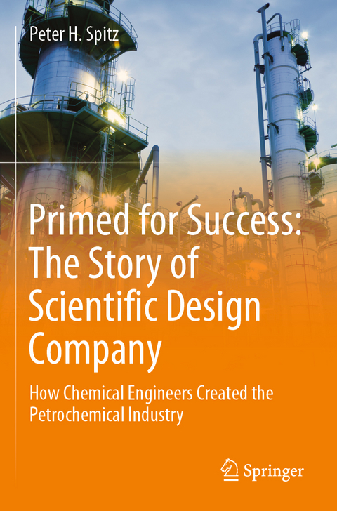 Primed for Success: The Story of Scientific Design Company - Peter H. Spitz