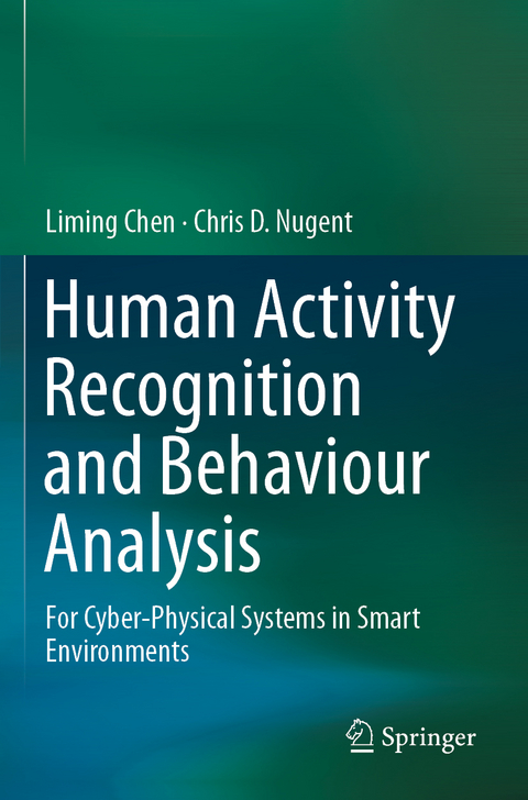 Human Activity Recognition and Behaviour Analysis - Liming Chen, Chris D. Nugent