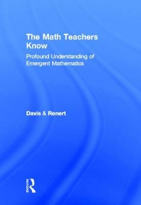 Math Teachers Know -  Brent Davis,  Moshe Renert
