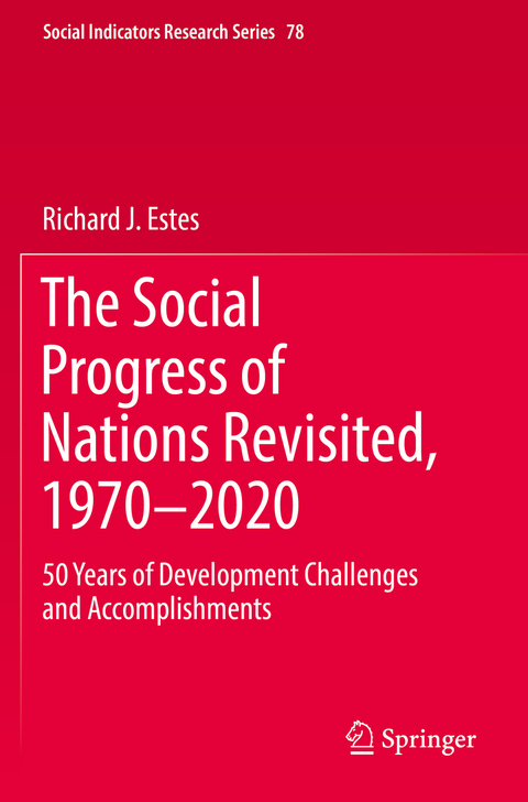 The Social Progress of Nations Revisited, 1970&ndash;2020 - Richard J. Estes