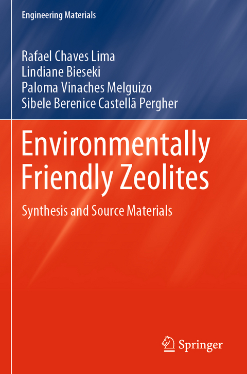 Environmentally Friendly Zeolites - Rafael Chaves Lima, Lindiane Bieseki, Paloma Vinaches Melguizo, Sibele Berenice Castell&atilde; Pergher