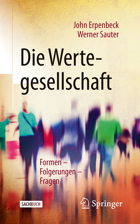 Die Wertegesellschaft - John Erpenbeck, Werner Sauter
