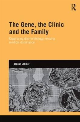 Gene, the Clinic, and the Family -  Joanna Latimer