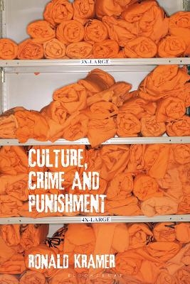 Culture, Crime and Punishment - Ronald Kramer