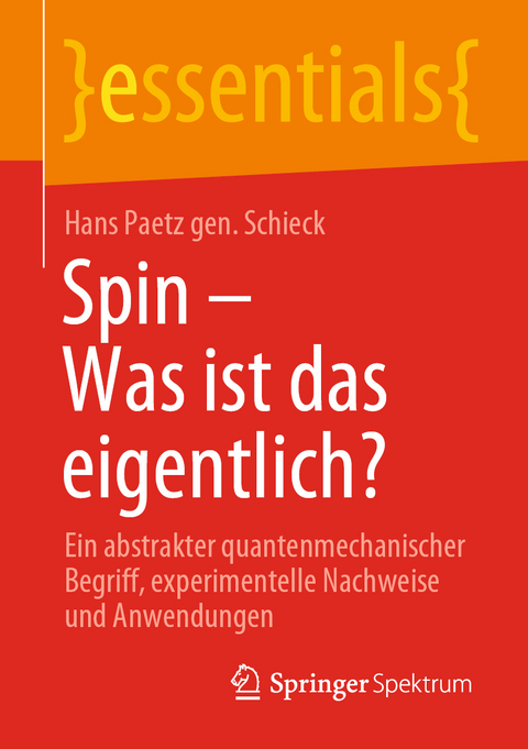 Spin &ndash; Was ist das eigentlich? - Hans Paetz gen. Schieck