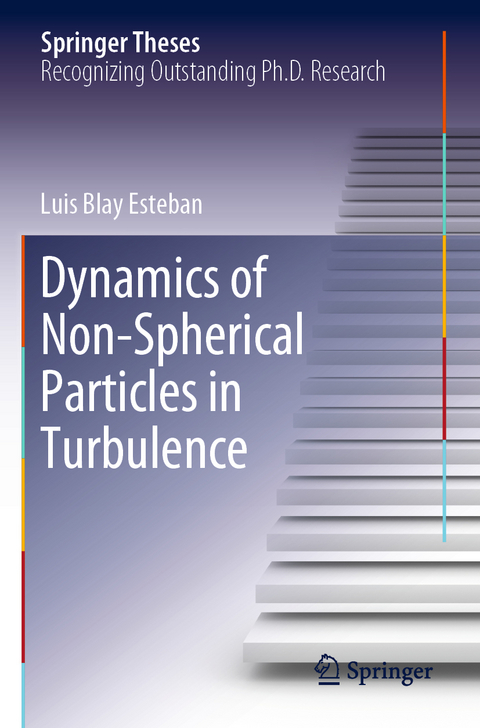 Dynamics of Non-Spherical Particles in Turbulence - Luis Blay Esteban