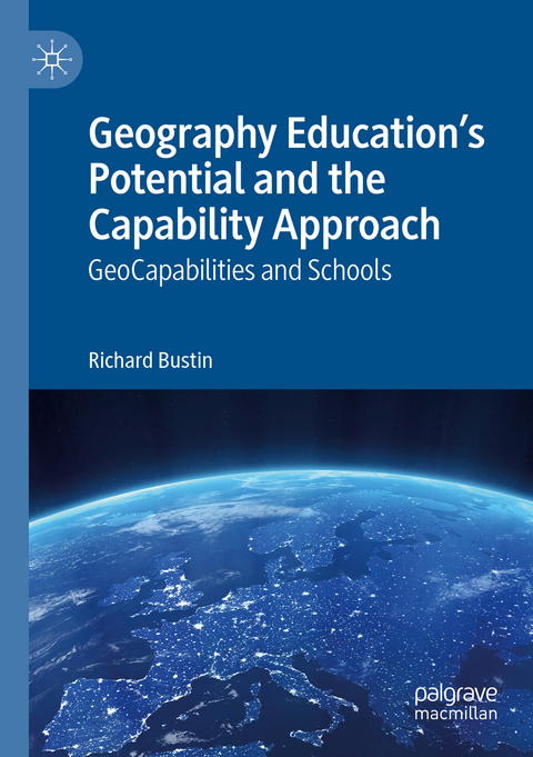 Geography Education's Potential and the Capability Approach - Richard Bustin