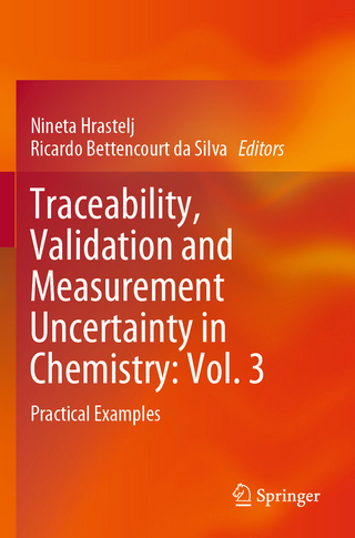 Traceability, Validation and Measurement Uncertainty in Chemistry: Vol. 3