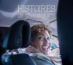 Histoires de chauffeurs : tranches de vies & anecdotes - C&eacute;cile Coumau