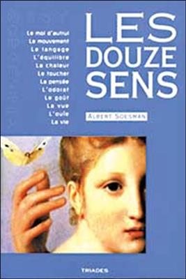Les douze sens : fenêtres de l'âme : une introduction à l'anthroposophie