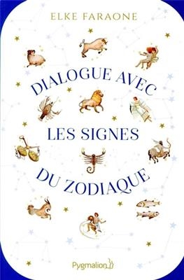 Dialogue avec les signes du zodiaque