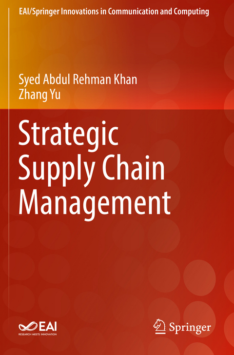 Strategic Supply Chain Management - Syed Abdul Rehman Khan, Zhang Yu